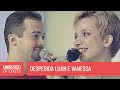 Cantores De Deus Despedida Luan E Vanessa Universo Em Canção