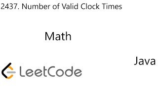 YouTube video 'LeetCode 2437 | Number of Valid Clock Times | Math | Java'