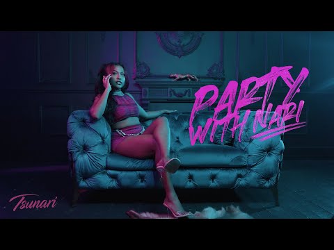 Tsunari "Party With Nari"【Official Visualizer】