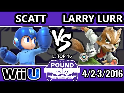 Pound 2016 - Scatt (Mega Man) Vs. Larry Lurr (Fox) - Losers Round 1 - Smash Wii U