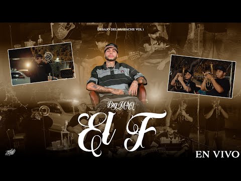 El F - Big MAQ (EnVivo)