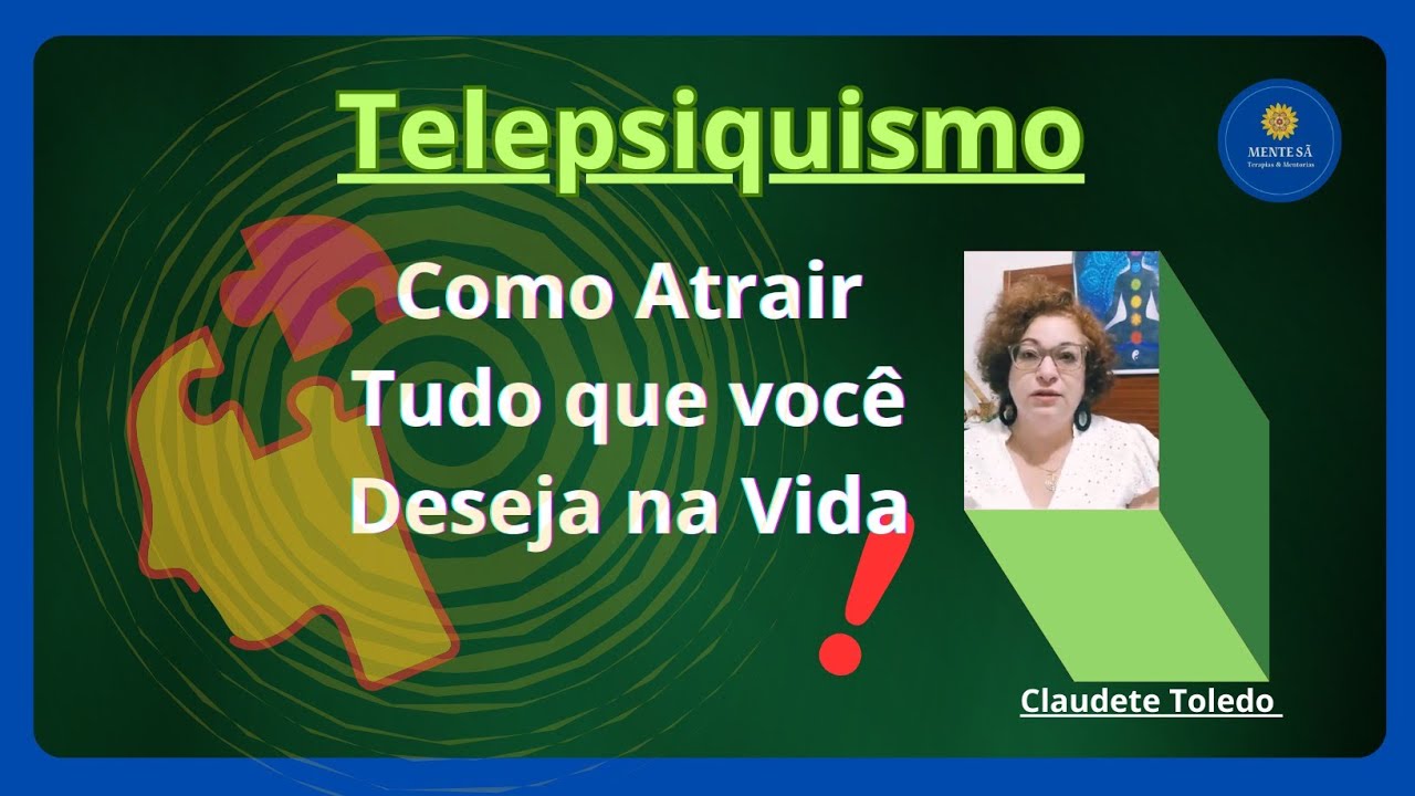 TELEPSIQUÍSMO ou LEI DA ATRAÇÃO. O QUE É, FUNCIONA MESMO?!!