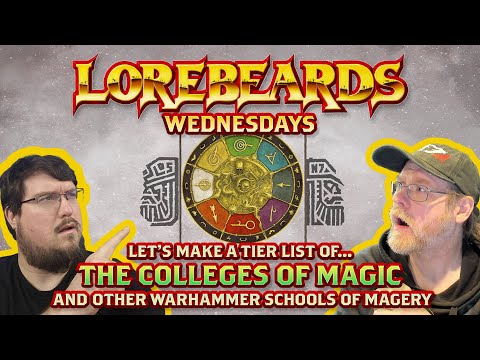 LOREBEARDS RATE THE COLLEGES OF MAGIC IN WARHAMMER!