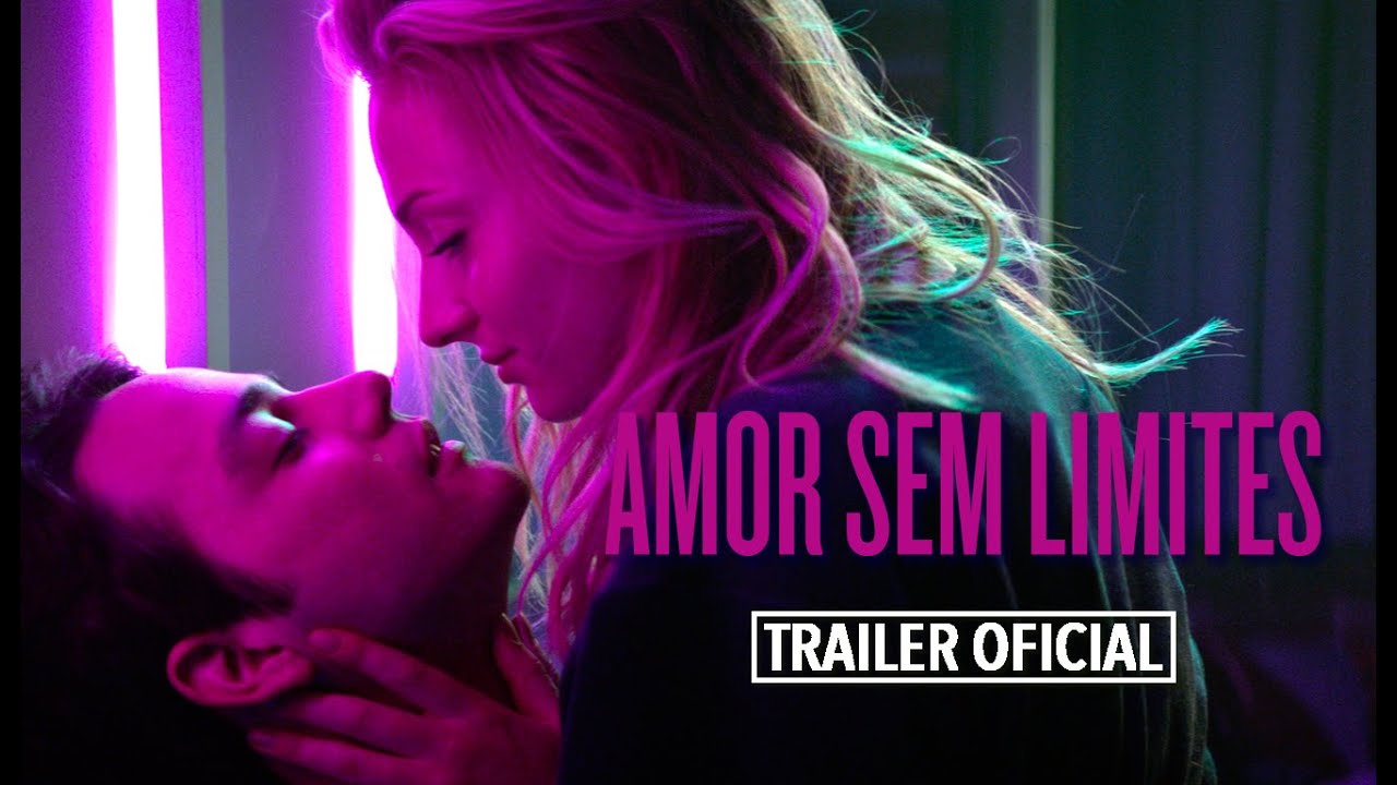 Trailer oficial de Amor Sem Limites