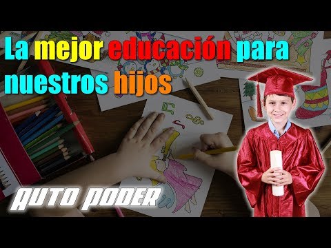 La mejor educación para nuestros hijos