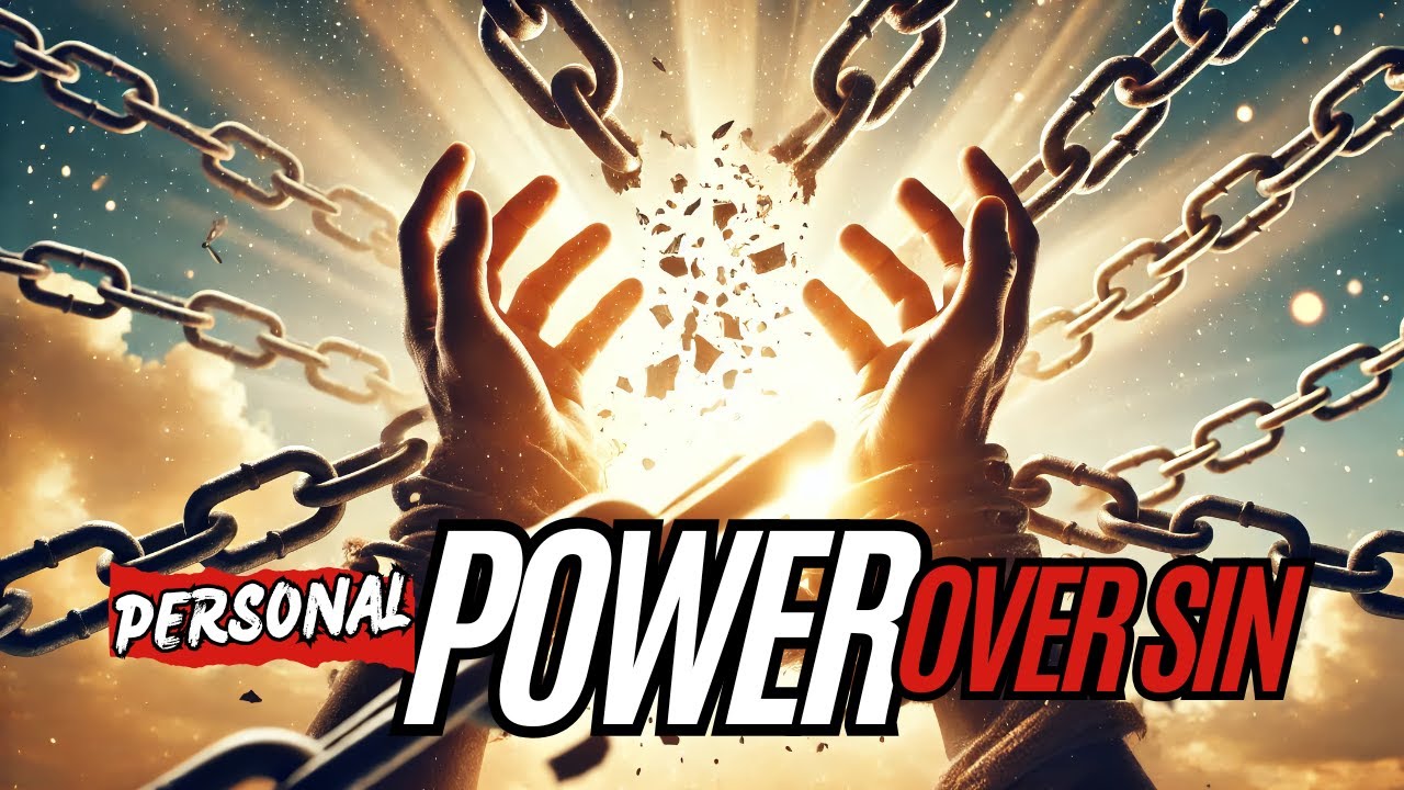 âFirst Principles: The Principle Of Personal Power Over Sinâ | General Principles Of Holiness, Part 5