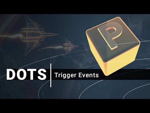 DOTS Gameplay: Trigger Events