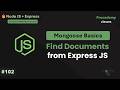 Mongoose Find Tutorial Fetching All Documents Response Enveloping Part 102