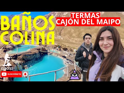 🏖️ TERMAS BAÑOS COLINA /🗻 CAJÓN DEL MAIPO /🏞️SANTIAGO-CHILE🇨🇱 4K 60P