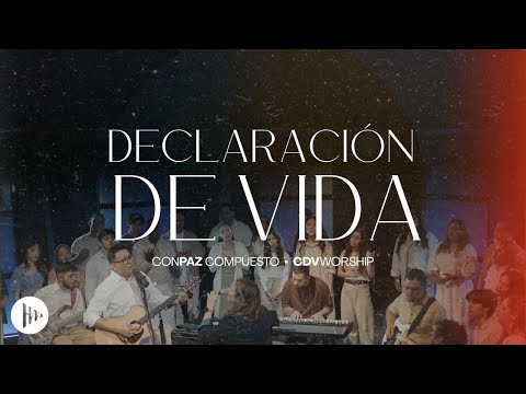 CONPAZ COMPUESTO - Declaración de vida ft. CDV Worship (Video Oficial)