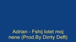 Ardian - Fshij Lotet Moj Nene