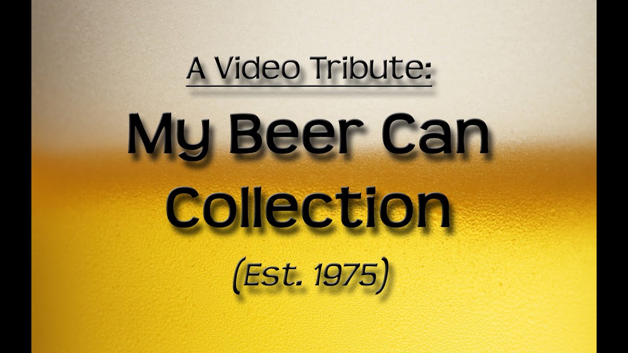My Beer Can Collection