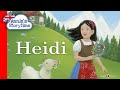 Heidi (based on the classic tale by Johanna Spyri) I Read Aloud I Classic Tales