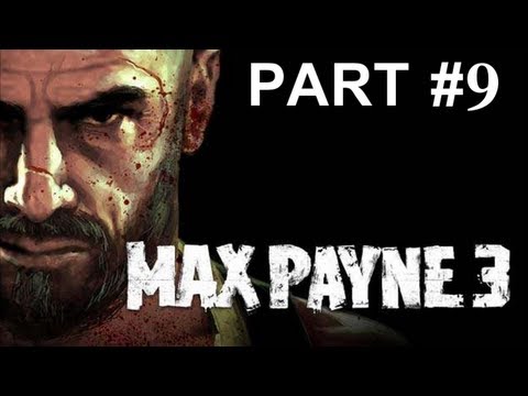 Max Payne 3 Walkthrough Episode 9 (Chapter VII) (Gameplay/Commentary)