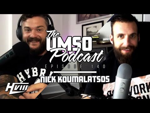 THE UMSO PODCAST 140 - NICK KOUMALATSOS