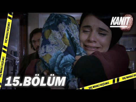 Kanıt 15. Bölüm - Full Bölüm