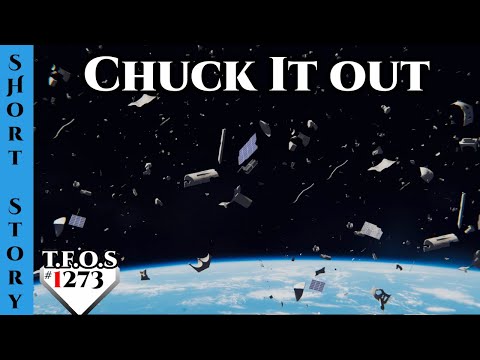 New Reddit Story |  Chuck It Out by Calamity_Comet              | HFY | Humans Are Space Orcs 1273