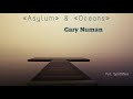 Gary Numan | «Asylum» & «Oceans»