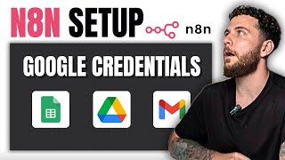 Setup Google Credentials N8N 2025