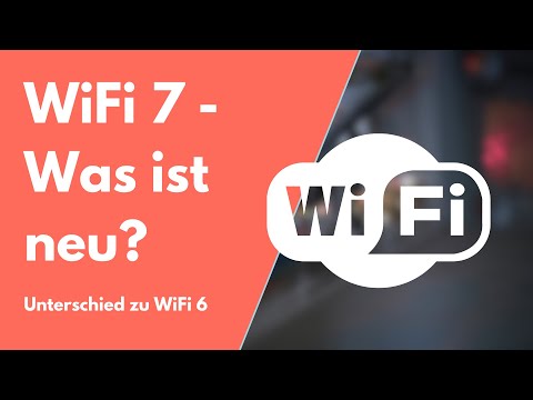 WiFi 7 einfach erklärt | Was sind die Unterschiede zu WiFi 6? | Der neueste WLAN Standard