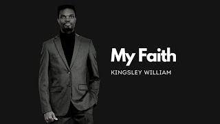 My Faith - Kingsley