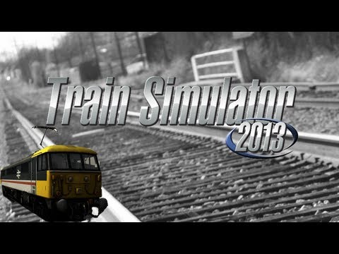 Train Simulator 2013: West Coast Mainline (class 86/87 Tutorial)