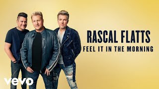 Rascal Flatts Feel It In The Morning