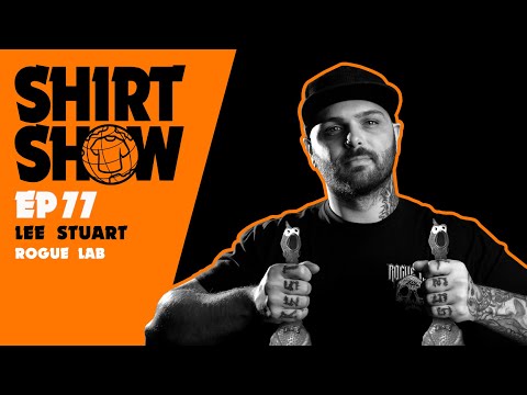 Lee Stuart | Rogue Lab | Shirt Show 77