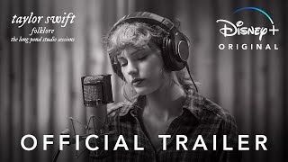 Taylor Swift – folklore: the long pond studio sessions | Official Trailer | Disney+