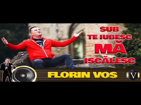 Florin Vos – Sub te iubesc, ma iscalesc Video