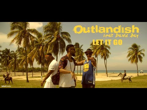 Outlandish - Let It Go feat David Jay (Official Musicvideo)