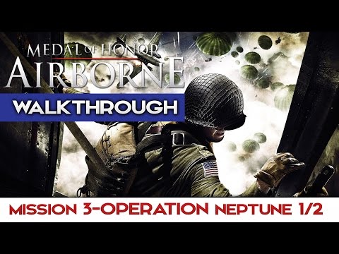 Medal Of Honor Airborne Misiunea 3-Operation Neptune 1/2(fara comentariu)