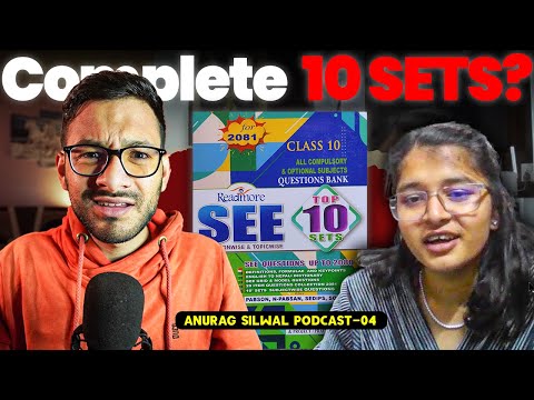 How to complete 10 SETS in SEE 2081?🏆 | Anurag Silwal Podcast