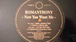 Romanthony - Now You Want Me (Original Jersey Mix)