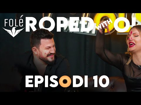 Roped with Olsi — Episode 10 — Ana dhe Driloni me pullë të kuqe!