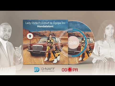 Lady Dyna Ft D-Naff & Ogopa Inc - Hambeleleni  (Official Audio)