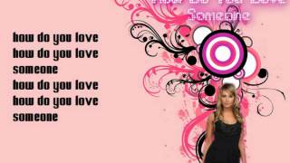 Ashley Tisdale - How Do You Love Someone (English) Lyrics