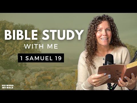 1 Samuel 19 | King Saul Tries to Kill David AGAIN! [Bible Study WITH ME]