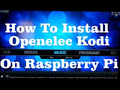 Install and Setup Openelec (Kodi) on Raspberry Pi 2 (2015) Video