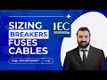Sizing Of Breakers Fuses And Cables According To IEC
