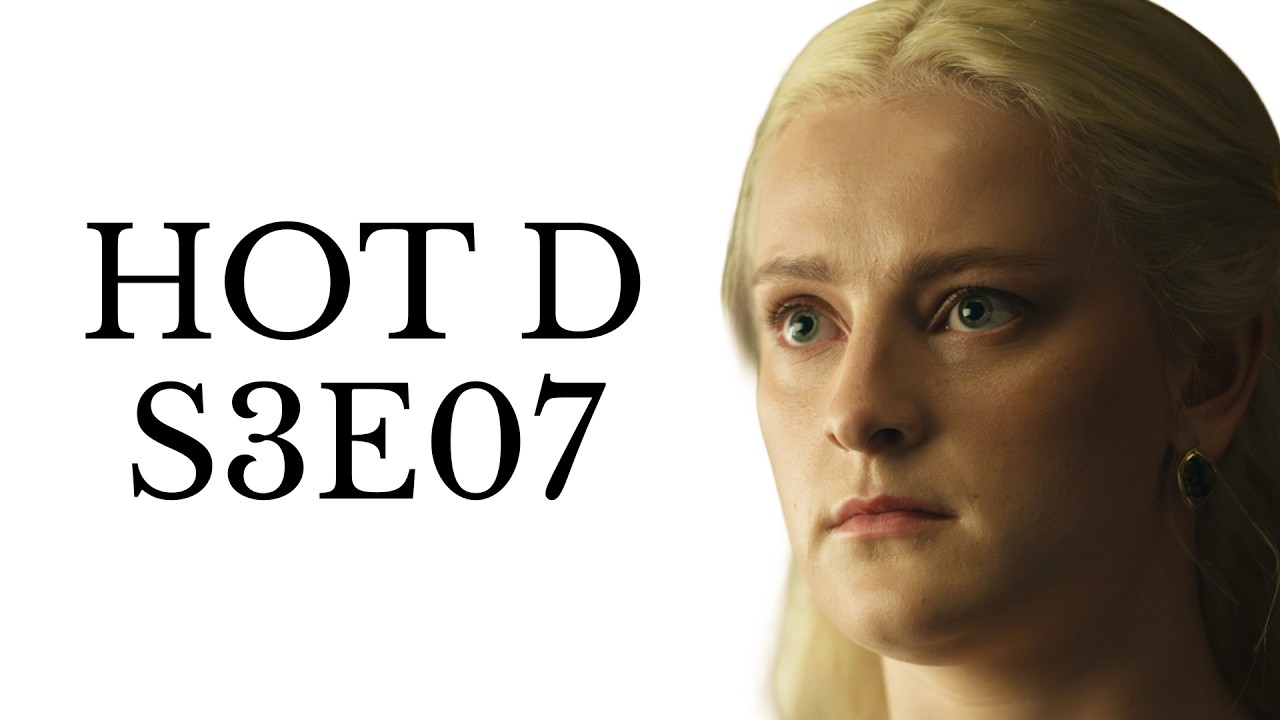 House of the Dragon S3E07 live discussion