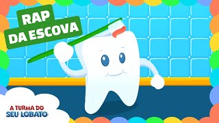 Rap da Escova - A Turma do Seu Lobato Volume 2 Música Infantil
