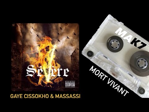 MASSASSI & GAYE CISSOKHO - MORT VIVANT (inédit) compilation « SÉVÈRE »
