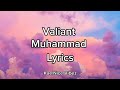 Valiant- Muhammad (Lyrics)