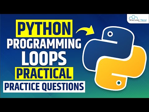 Learn Python Loops Practical Sessions of Loops in Python | Python in ...