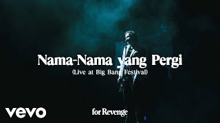Download lagu for Revenge - Nama-Nama yang Pergi (Live at Big Bang Festival) mp3 Download lagu for Revenge - Nama-Nama yang Pergi (Live at Big Bang Festival) mp3