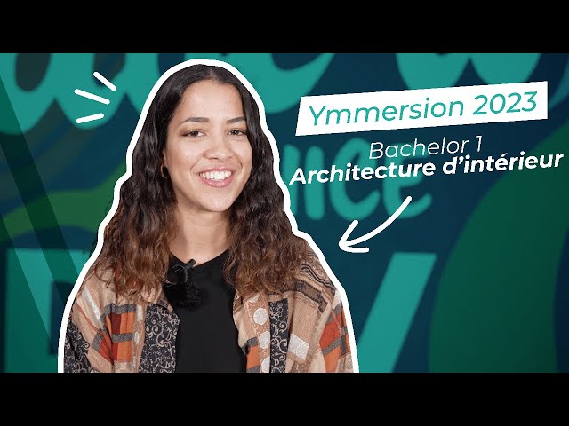 Témoignage Ymmersion Bachelor 1 architecture d'intérieur