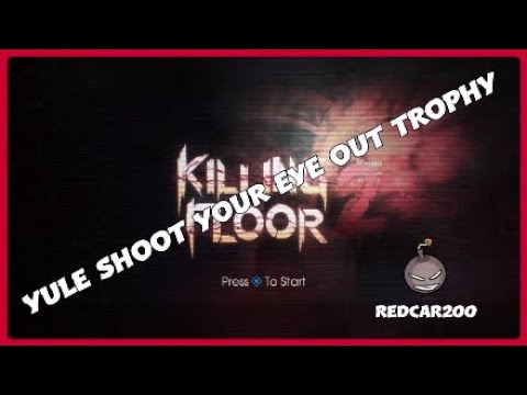 Yule Shoot Your Eye Out Trophy Killing Floor 2