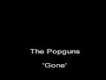 The Popguns. 'Gone'