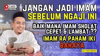 Download lagu JANGAN JADI IMAM SEBELUM NGAJI BAB INI PENTING BANGET WAJIB TAHU ! KH TOHA ABRORI mp3 Download lagu JANGAN JADI IMAM SEBELUM NGAJI BAB INI PENTING BANGET WAJIB TAHU ! KH TOHA ABRORI mp3